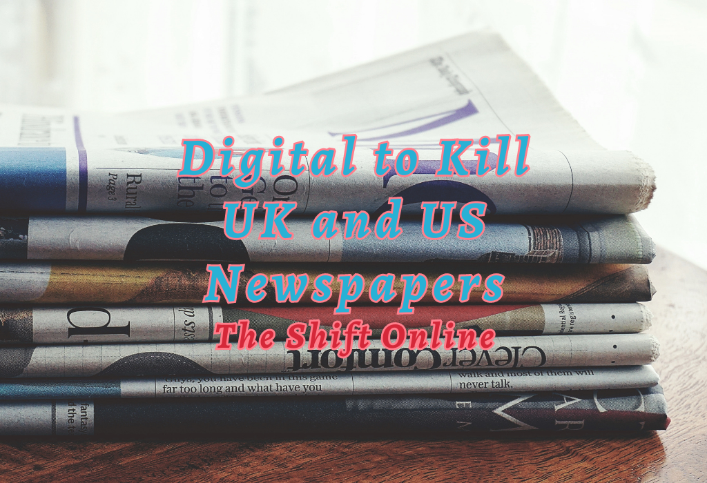 Digital to Kill UK and US Newspapers