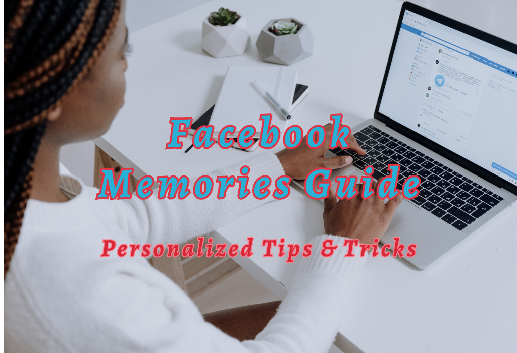 Facebook Memories Guide