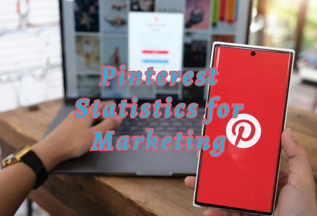 Pinterest Statistics for Marketing