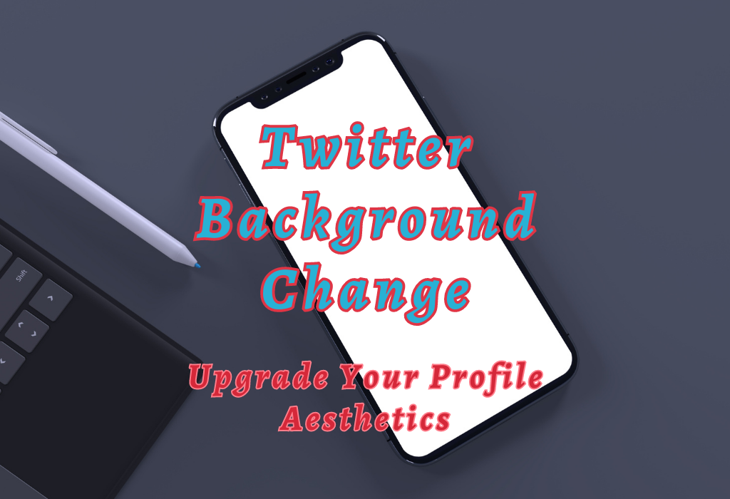 Twitter Background Change