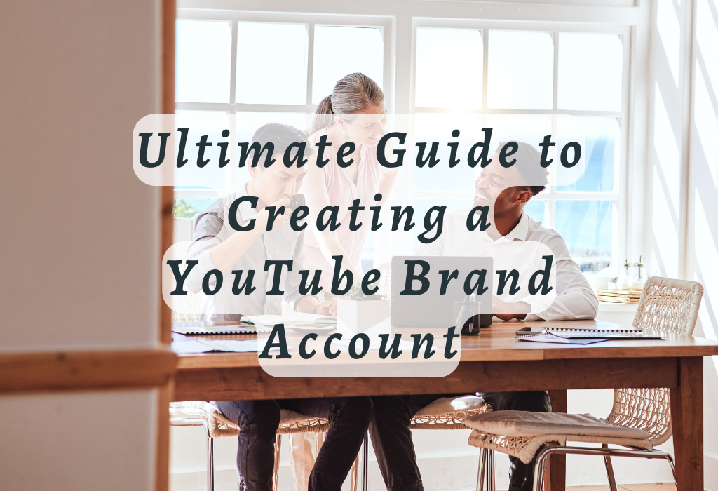Creating a YouTube Brand Account