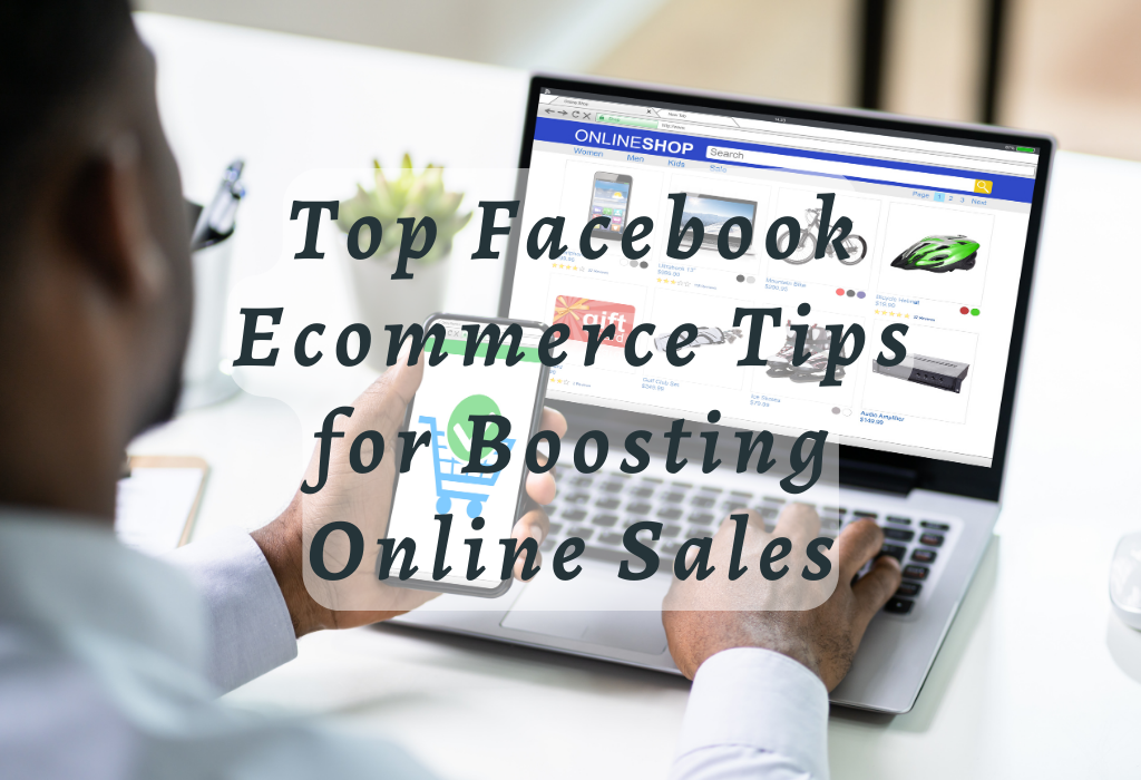 Facebook Ecommerce Tips
