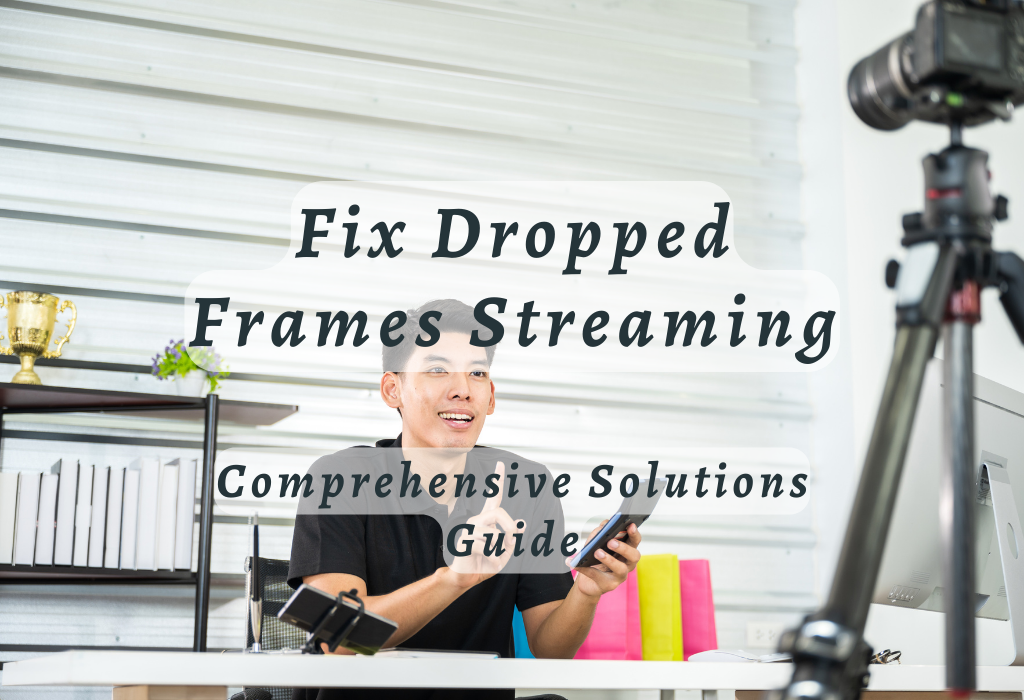 Fix Dropped Frames Streaming